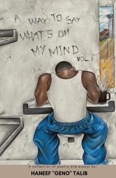 Paperback A Way to Say What's On My Mind Vol. II: A Collection of Poems & Essays Book