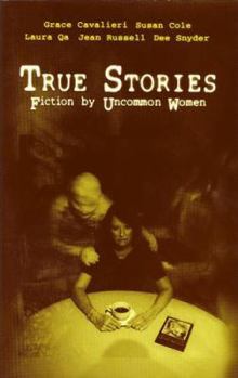 Paperback True Stories : Fiction by Uncommon Women Book