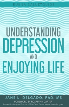 Paperback The Buena Salud(R) Guide to Understanding Depression and Enjoying Life Book