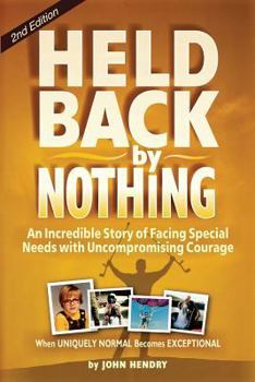 Paperback Held Back by Nothing: Overcoming the Challenges of Parenting a Child with Disabilities Book