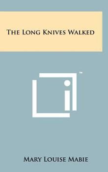 Hardcover The Long Knives Walked Book