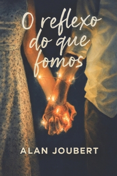 Paperback O Reflexo do que Fomos (Através do Tempo) (Portuguese Edition) [Portuguese] Book