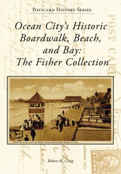 Paperback Ocean City's Historic Boardwalk, Beach, and Bay: The Fisher Collection Book