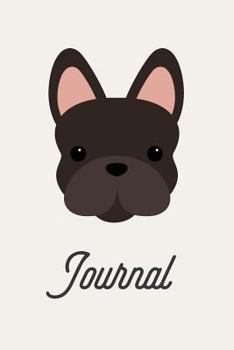 Paperback Journal: Cute Frenchie Journal, Dog Notebook, French Bulldog Diary, 6"x9" Lined Pages, 150 Pages Book