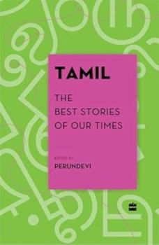 Paperback TAMIL: THE BEST STORIES OF OUR TIMES Book