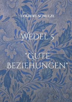 Paperback Gute Beziehungen: Wedel 5 [German] Book