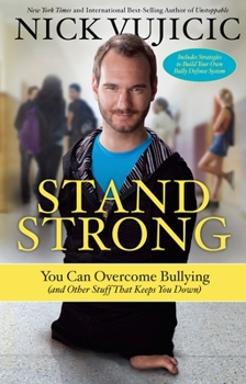 Paperback Stand Strong: You Can Overcome Bullying (and Other Stuff That Keeps You Down) Book