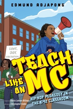 Paperback Teach Like an MC: Hip-Hop Pedagogy in the K-12 Classroom Book
