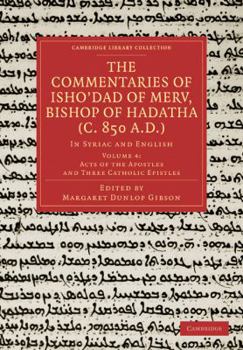 Paperback The Commentaries of Isho'dad of Merv, Bishop of Hadatha (C. 850 A.D.): In Syriac and English Book