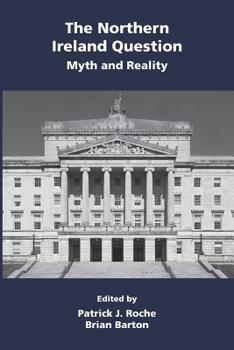 Paperback The Northern Ireland Question: Myth and Reality Book