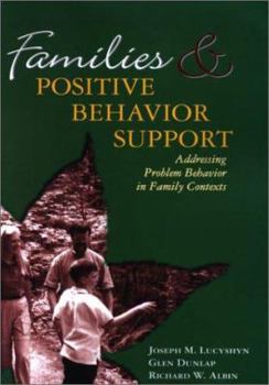 Paperback Families and Positive Behavior Support: Addressing Problem Behaviors in Family Contexts Book