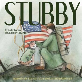 Paperback Stubby: Inspired by the True Story of an American Hero in World War I Book