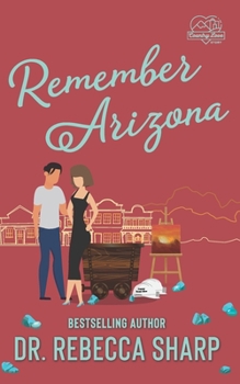 Paperback Remember Arizona: A Second Chance Romance Book