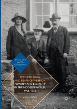 Paperback Bernard Shaw and Beatrice Webb on Poverty and Equality in the Modern World, 1905-1914 Book