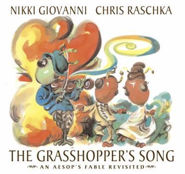 Hardcover The Grasshopper's Song: An Aesop's Fable Revisited Book