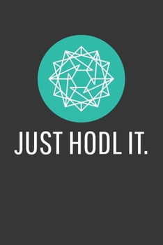 Paperback Just Hodl It Power Ledger Notebook: Lined Journal, 120 Pages, 6 x 9, Affordable Cryptocurrency, Blockchain Crypto Gift Journal Matte Finish Book