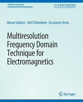 Paperback Multiresolution Frequency Domain Technique for Electromagnetics Book