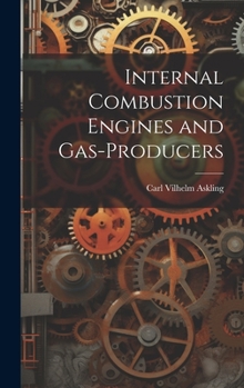 Hardcover Internal Combustion Engines and Gas-Producers Book