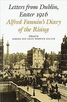 Paperback Letters from Dublin Easter 1916: The Diary of Alfred Fanin Book