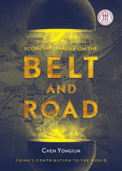 Hardcover Economic Reader on the Belt and Road: China's Contribution to the World Book