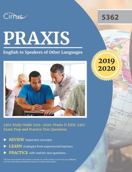 Paperback Praxis English to Speakers of Other Languages 5362 Study Guide 2019-2020: Praxis II ESOL 5362 Exam Prep and Practice Test Questions Book
