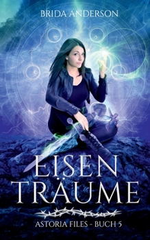 Paperback Eisentr?ume: Buch 5 der Astoria Files [German] Book