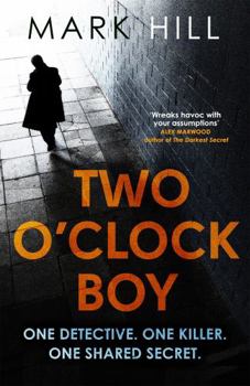 The Two O'Clock Boy - Book #1 of the DI Ray Drake