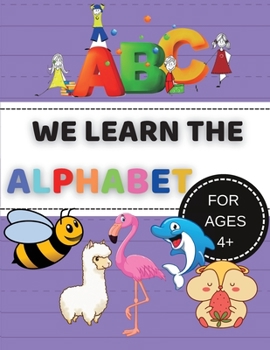 We Learn the Alphabet: Alphabet soup for children, Calligraphy for children, Calligraphy notebooks for children English