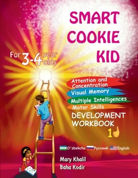 Paperback Smart Cookie Kid For 3-4 Year Olds Attention and Concentration Visual Memory Multiple Intelligences Motor Skills Book 1D Uzbek Russian English [Uzbek] [Large Print] Book