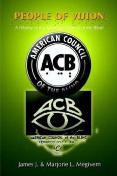People of Vision: A History of the American Council of the Blind