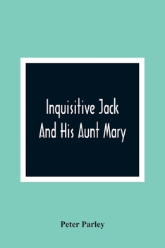 Paperback Inquisitive Jack And His Aunt Mary Book