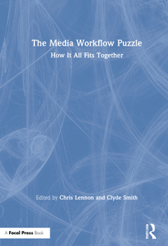 Hardcover The Media Workflow Puzzle: How It All Fits Together Book