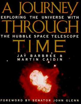 Hardcover A Journey Through Time: 1exploring the Universe with the Hubble Space Telescope Book