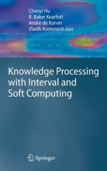 Hardcover Knowledge Processing with Interval and Soft Computing Book