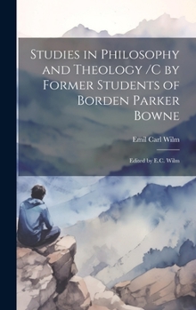 Hardcover Studies in Philosophy and Theology /c by Former Students of Borden Parker Bowne; Edited by E.C. Wilm Book