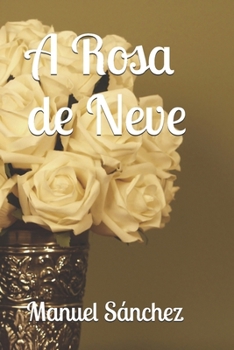 Paperback A Rosa de Neve [Portuguese] Book