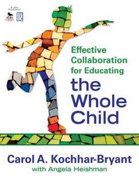 Paperback Effective Collaboration for Educating the Whole Child Book