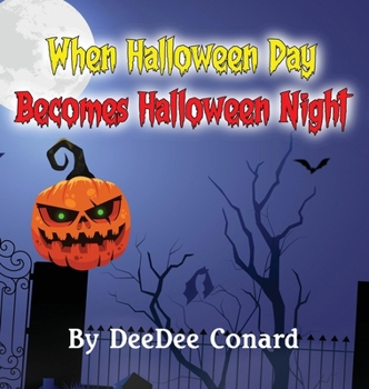 Hardcover When Halloween Day Becomes Halloween Night Book
