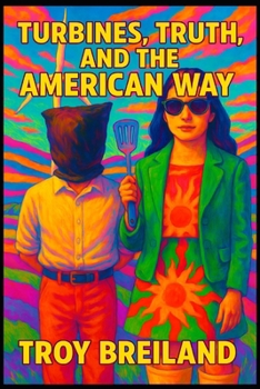 Paperback Turbines, Truth, and the American Way Book