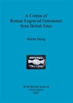 Paperback A Corpus of Roman Engraved Gemstones from British Sites Book