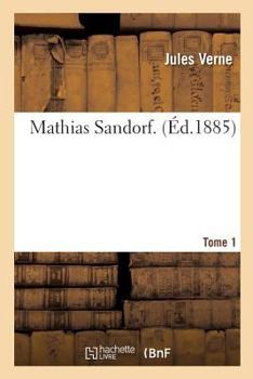 Paperback Mathias Sandorf. Tome 1 [French] Book