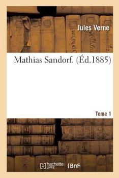 Mathias Sandorf   Band 1 - Book  of the Mathias Sandorf 5-vol edition