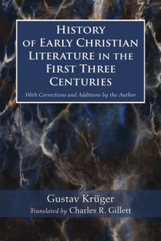 Hardcover History of Early Christian Literature in the First Three Centuries: With Corrections and Additions by the Author Book