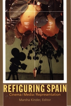 Paperback Refiguring Spain: Cinema/Media/Representation Book