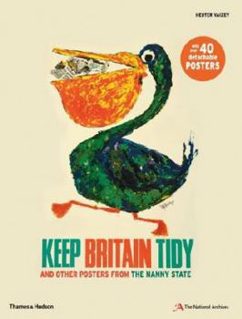 Paperback Keep Britain Tidy: And Other Posters from the Nanny State Book