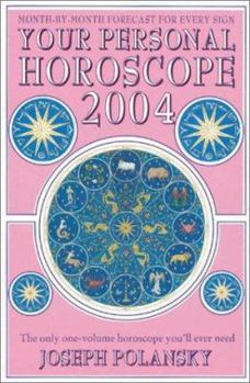Paperback Your Personal Horoscope 2004: The Only One-Volume Horoscope You'll Ever Need Book