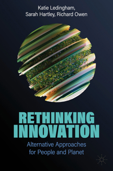 Paperback Rethinking Innovation: Alternative Approaches for People and Planet Book