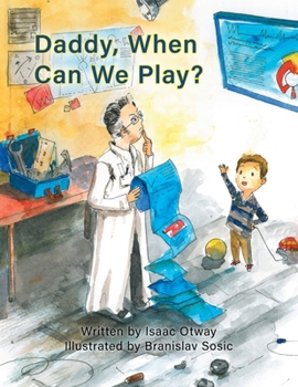 Paperback Daddy, When Can We Play? Book