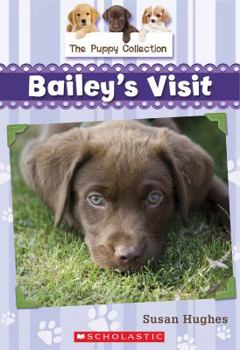 Bailey's Visit - Book #1 of the Puppy Collection