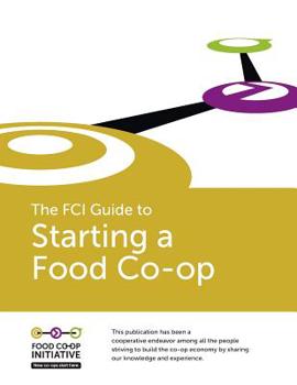 Paperback The FCI Guide to Starting a Food Co-op Book
